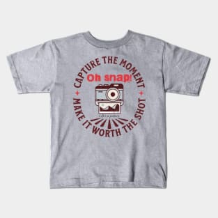 Oh Snap! Life’s a picture. Kids T-Shirt